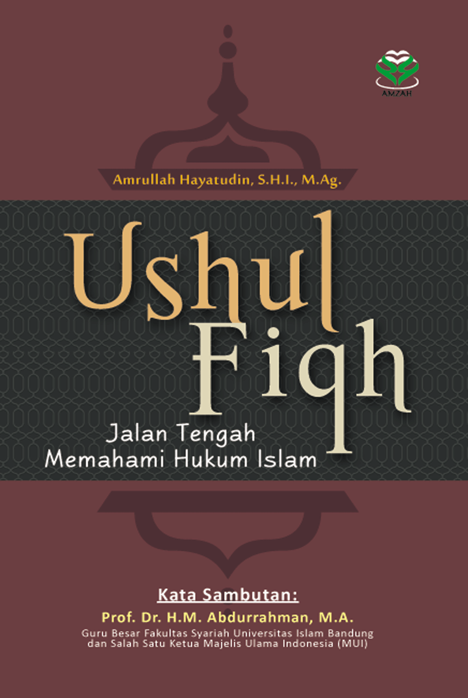 Ushul Fiqh: Jalan Tengah Memahami Hukum Islam